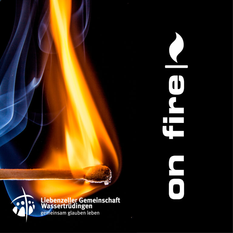 on fire – Leidenschaft für Jesus