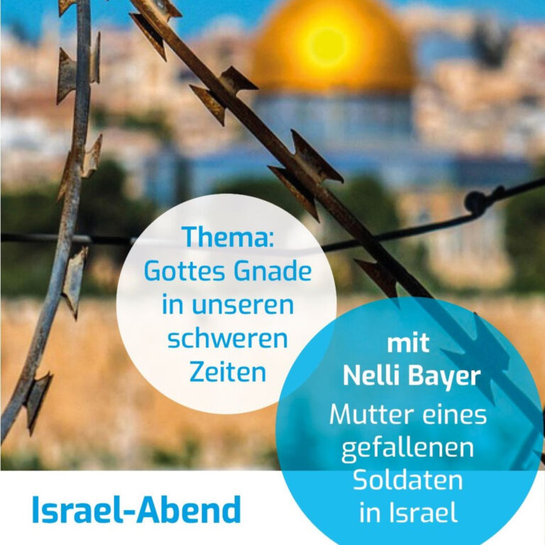 Israelabend – Gottes Gnade in schweren Zeiten