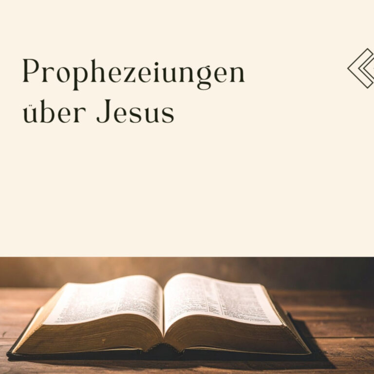 Prophezeiungen 1/4 – In Jesus erfüllte Prophezeiungen